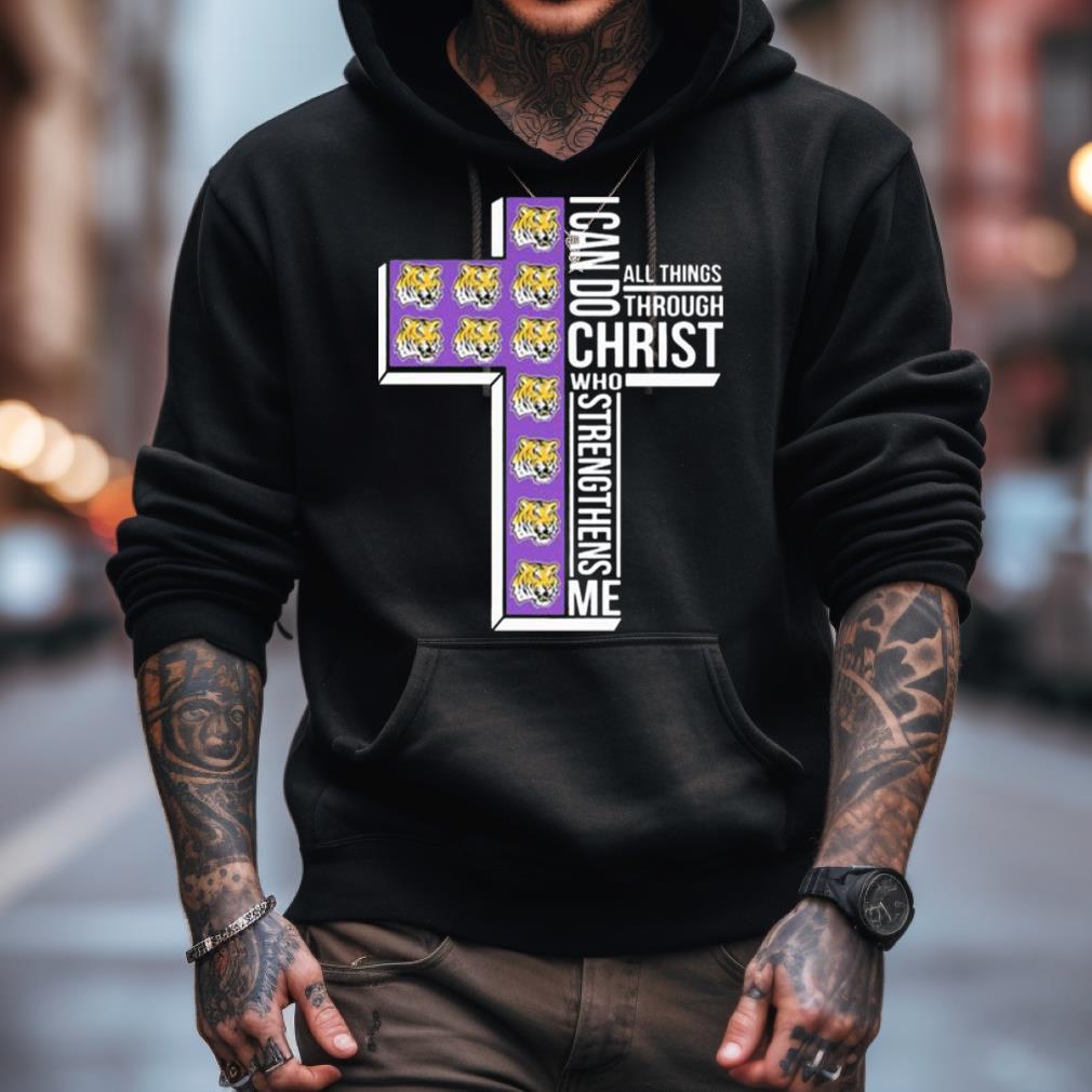 Lsu Tigers I Can Do All Things Through Christ Who Strengthens Me Shirt Lsu Tigers I Can Do All Things Through Christ Who Strengthens Me Shirt