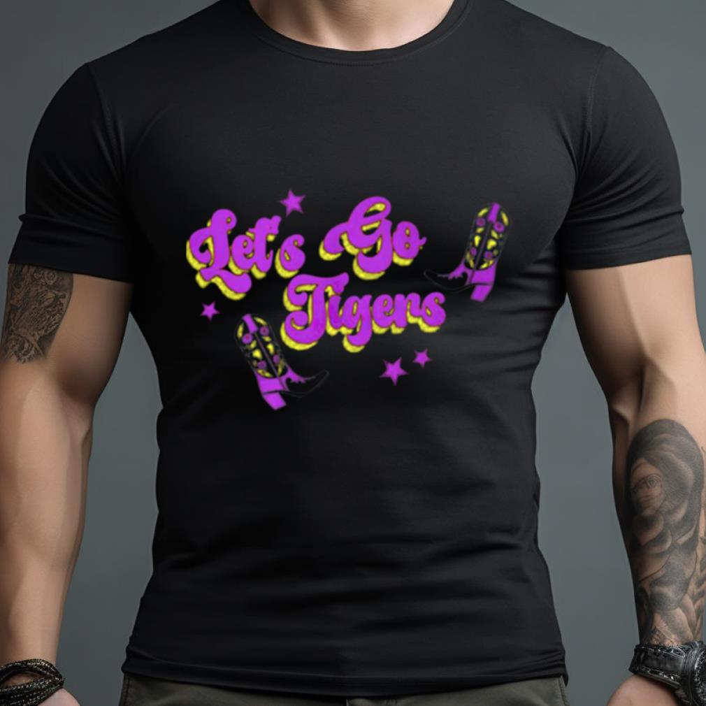 Lsu Tigers Let’S Go Tiger Shirt