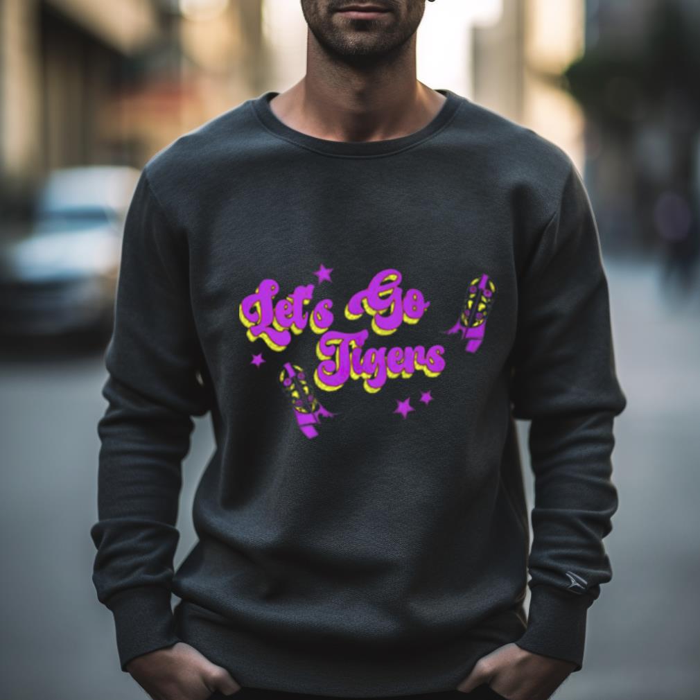 Lsu Tigers Let’S Go Tiger Shirt