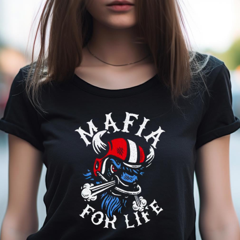 Mafia For Life Buffalo Bills Shirt Mafia For Life Buffalo Bills Shirt