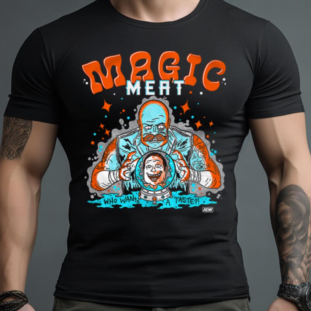 Magic Meat Who Wants A Taste Shirt