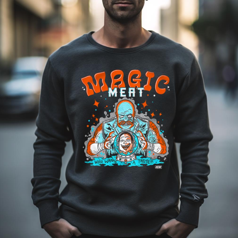 Magic Meat Who Wants A Taste Shirt