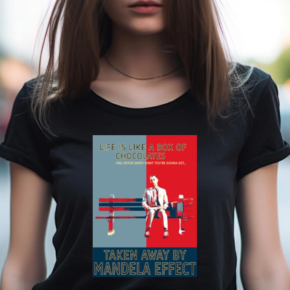 Mandela Effect Life Is Like A Box Of Chocolates Shirt Mandela Effect Life Is Like A Box Of Chocolates Shirt