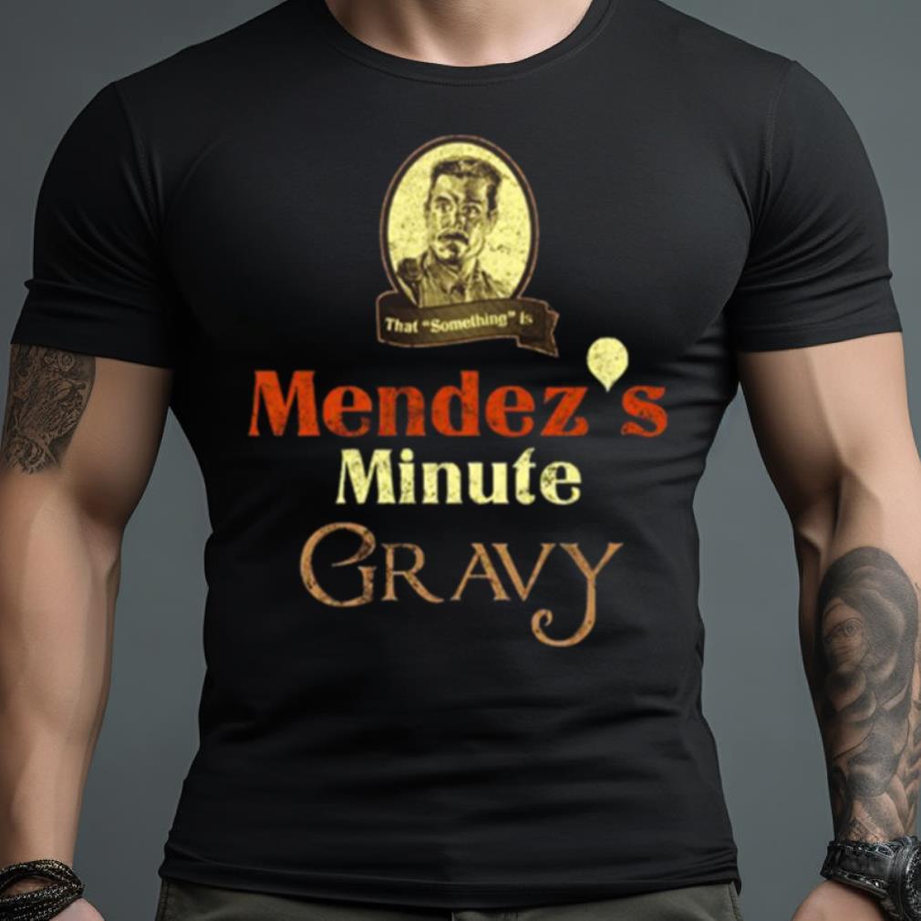 Mendez’S Minute Gravy Orange Is The New Black Shirt