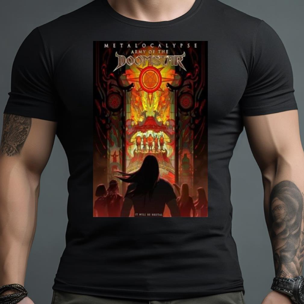 Metalocalypse Army Of The Doomstar It Will Be Brutal Shirt