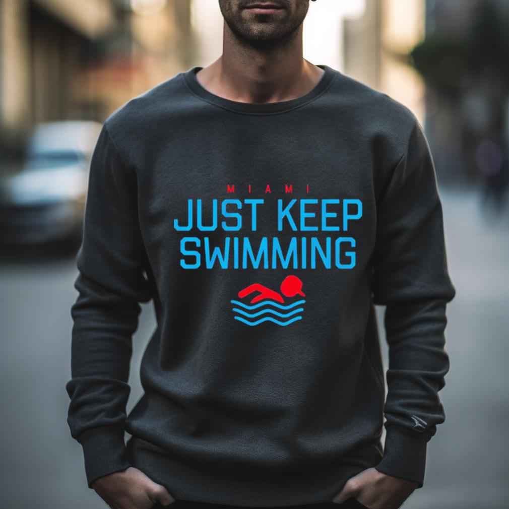 Miami Baseball Just Keep Swimming Shirt
