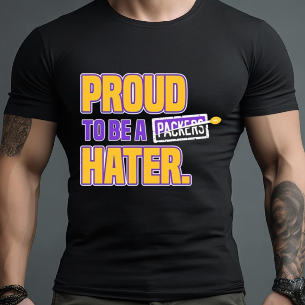 Minnesota Vikings Proud To Be A Hater Rivalry Shirt