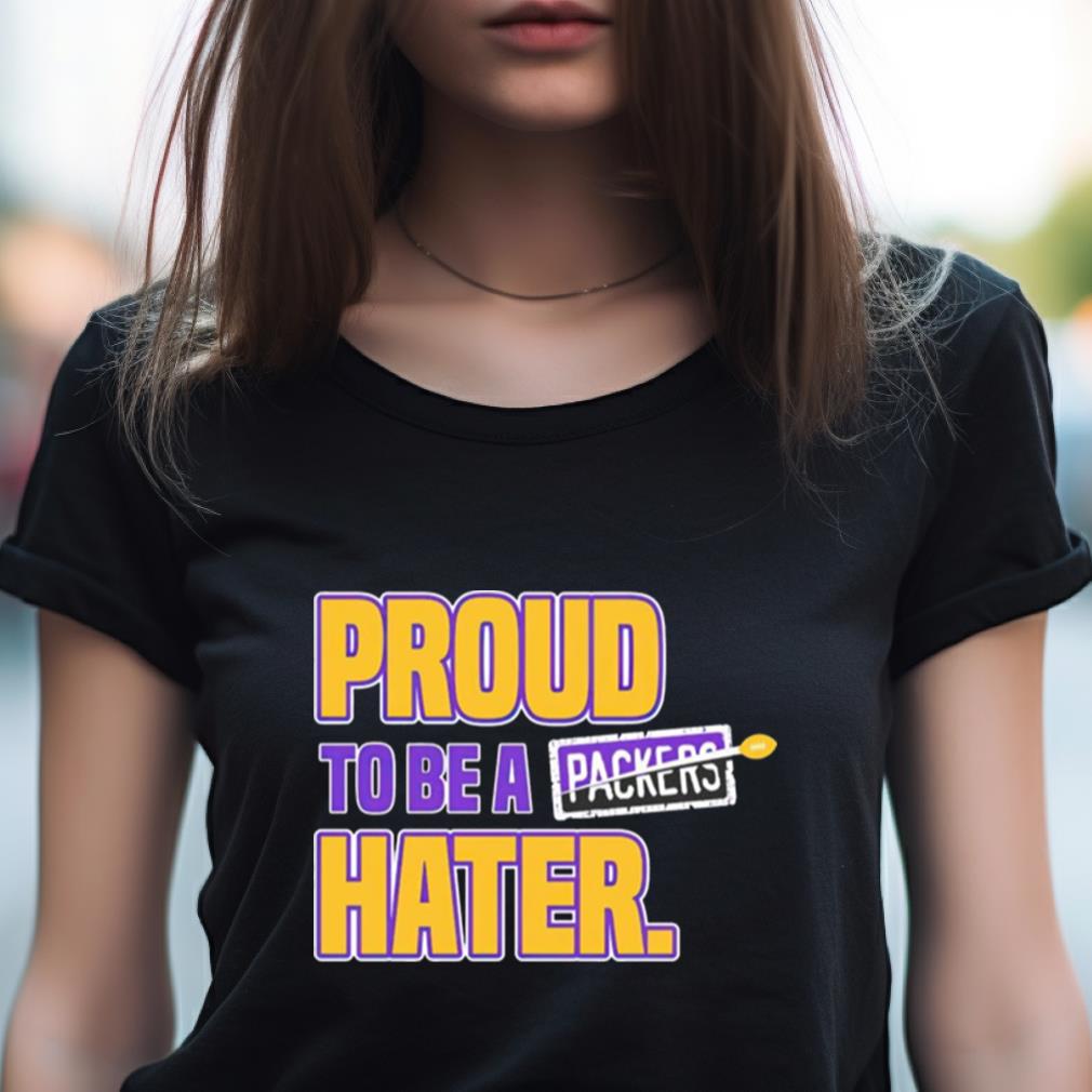 Minnesota Vikings Proud To Be A Hater Rivalry Shirt