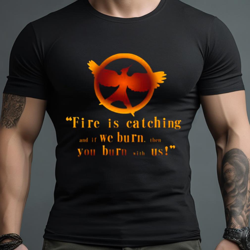 Mockingjay Quote The Hunger Games Shirt