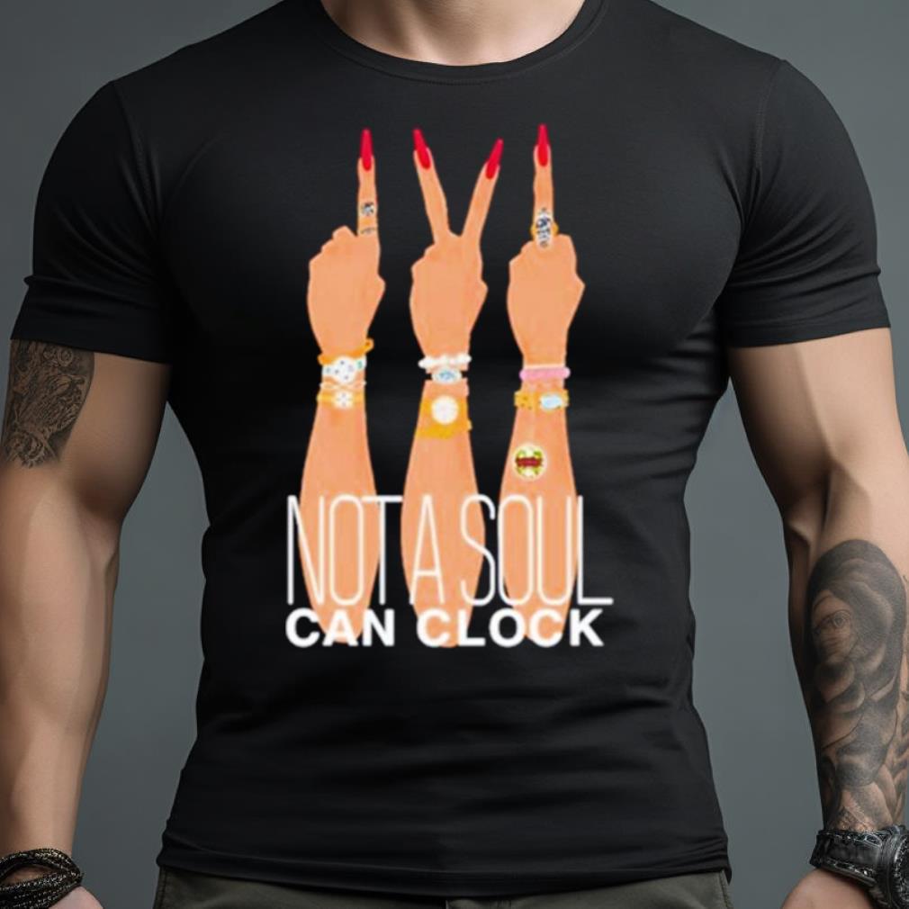 Monica Beverly Hillz Not A Soul Can Clock Shirt