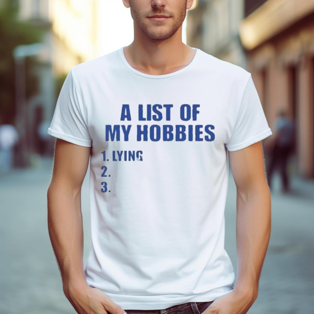 Moximimi A List Of My Hobbies Lying Shirt