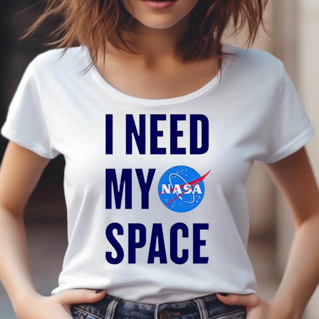 Nasa I Need My Space Shirt Nasa I Need My Space Shirt