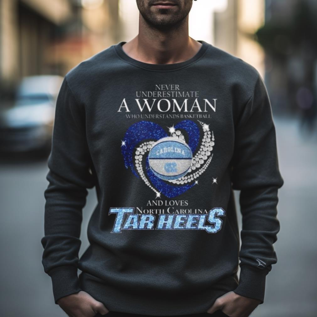 Never Underestimate A Woman Who Understands Basketball And Loves North Carolina Tar Heels Heart Diamond 2023 Shirt Never Underestimate A Woman Who Understands Basketball And Loves North Carolina Tar Heels Heart Diamond 2023 Shirt
