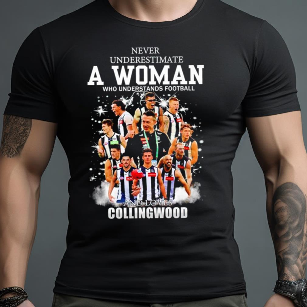 Never Underestimate A Woman Who Understands Football And Loves Collingwood Shirt