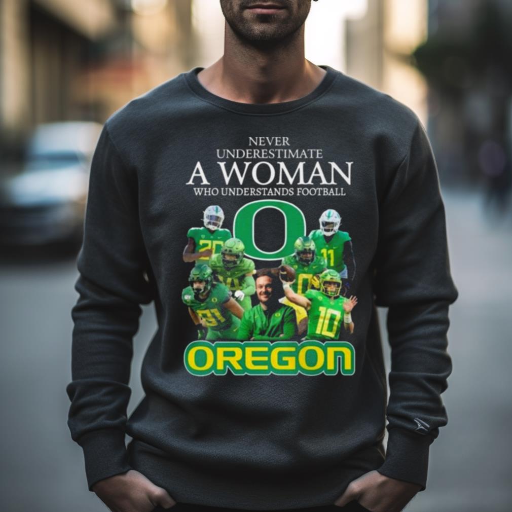 Never Underestimate A Woman Who Understands Football Oregon Ducks 2023 Shirt