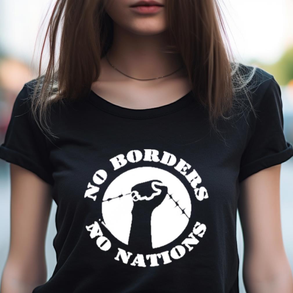 No Gods No Masters No Borders No Nations Shirt