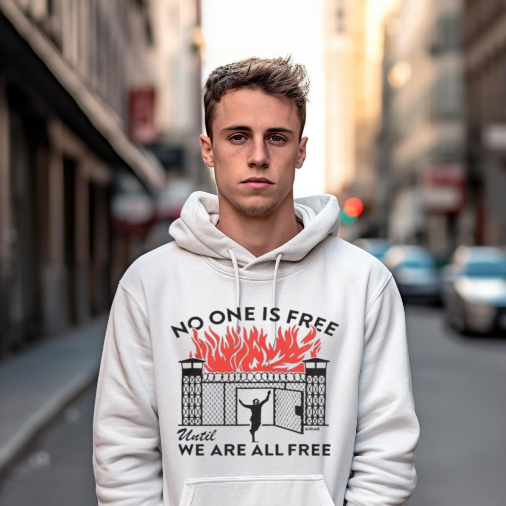 No One Is Free Until We Are All Free Shirt No One Is Free Until We Are All Free Shirt
