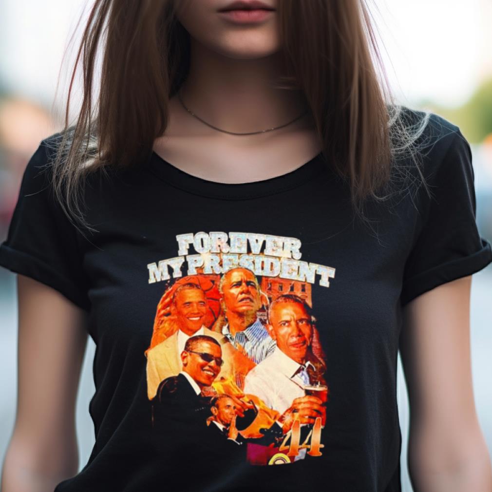 Obama Forever My President Shirt Obama Forever My President Shirt