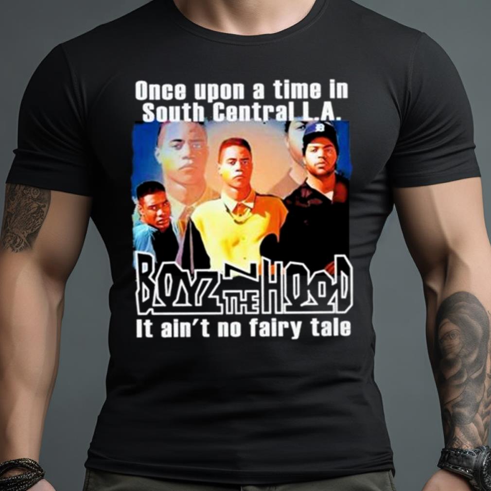 Once Upon A Time In South Central La Boyz N The Hood T Shirt