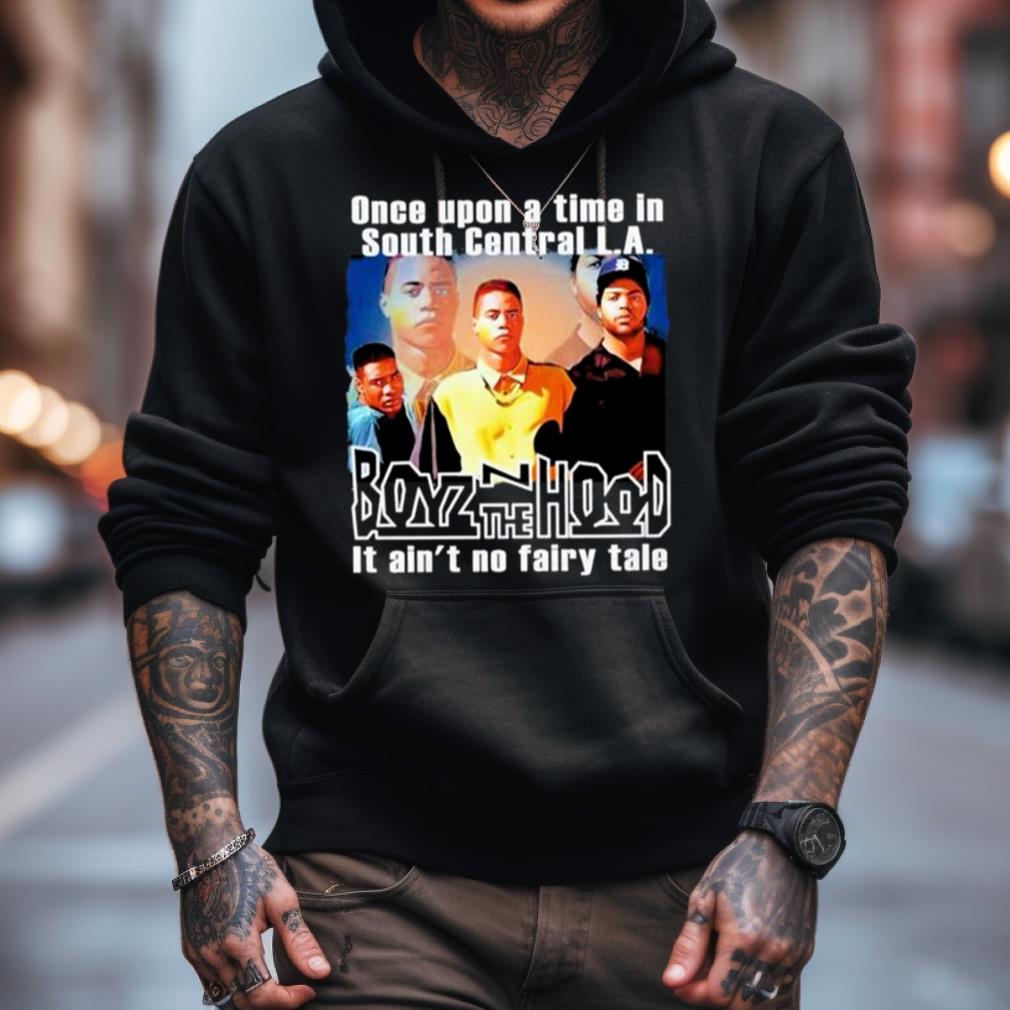Once Upon A Time In South Central La Boyz N The Hood T Shirt Once Upon A Time In South Central La Boyz N The Hood T Shirt