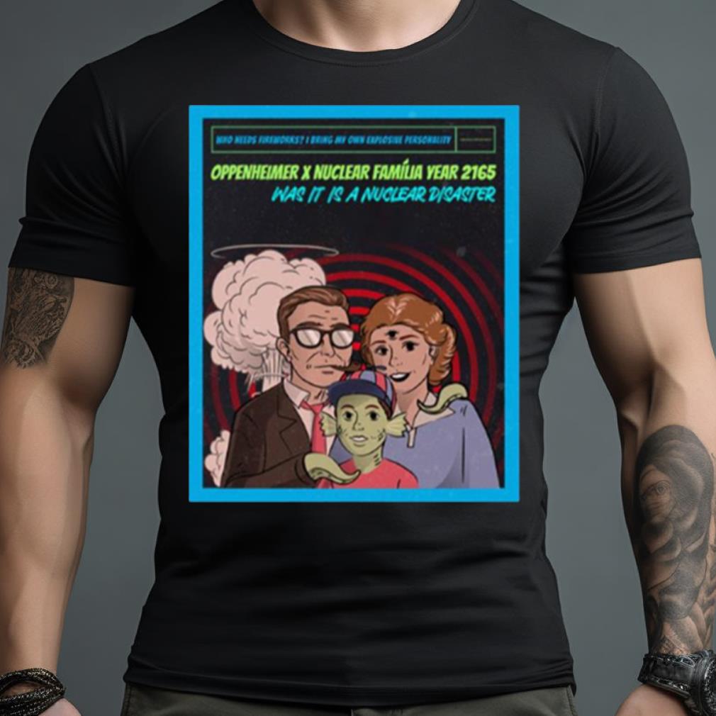 Oppenheimer X Nuclear Fam�lia Shirt