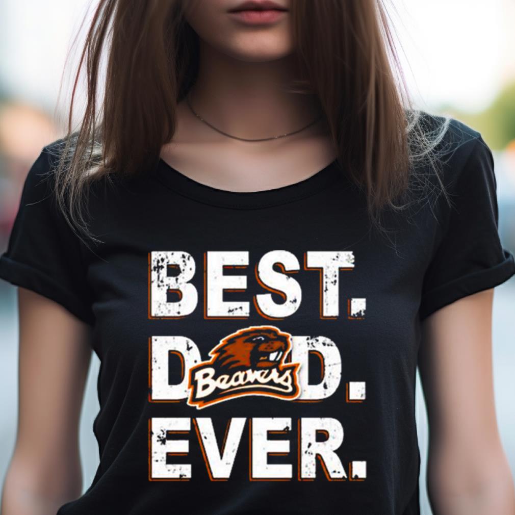 Oregon State Beavers Best Dad Ever Shirt Oregon State Beavers Best Dad Ever Shirt