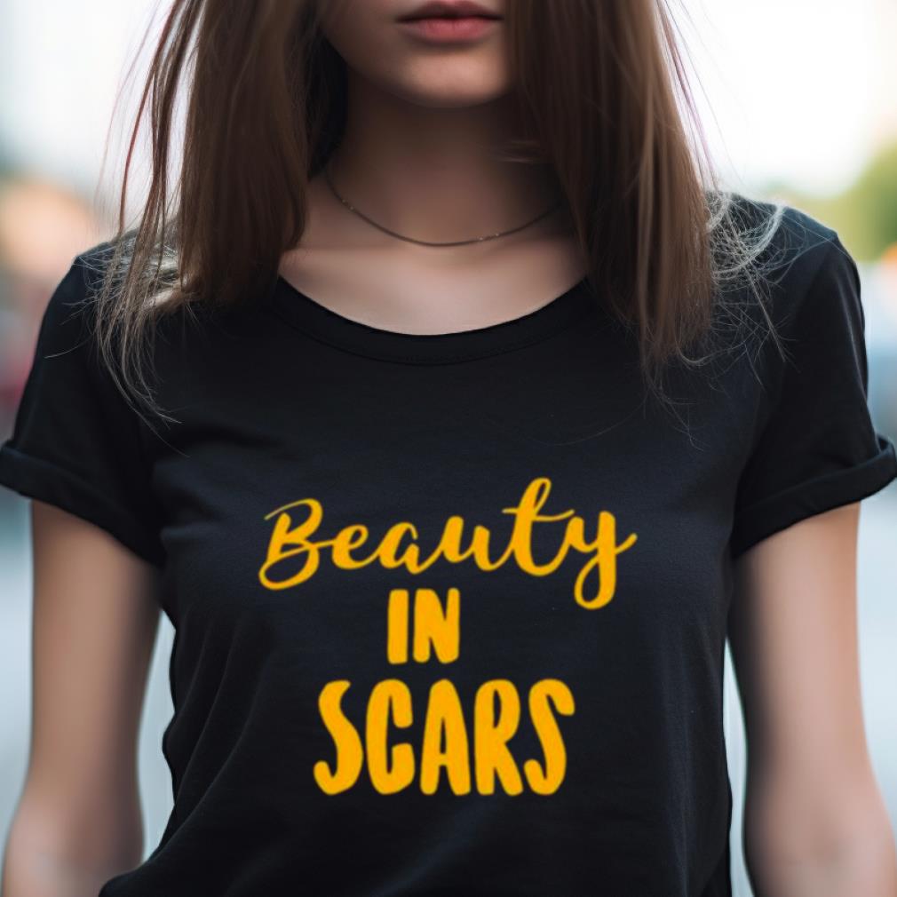 Original Beauty In Scars Shirt Original Beauty In Scars Shirt