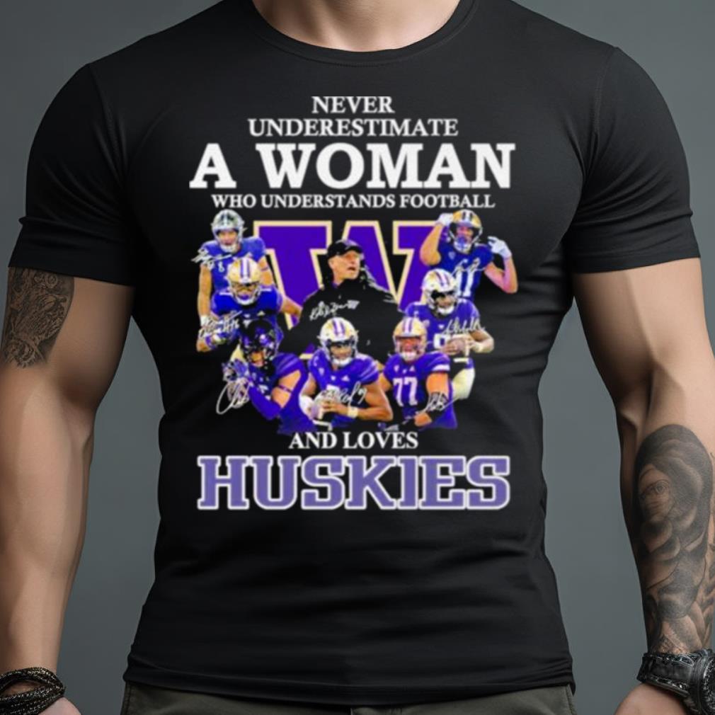 Original Never Underestimate A Woman Who Understands Football And Loves Huskies Shirt