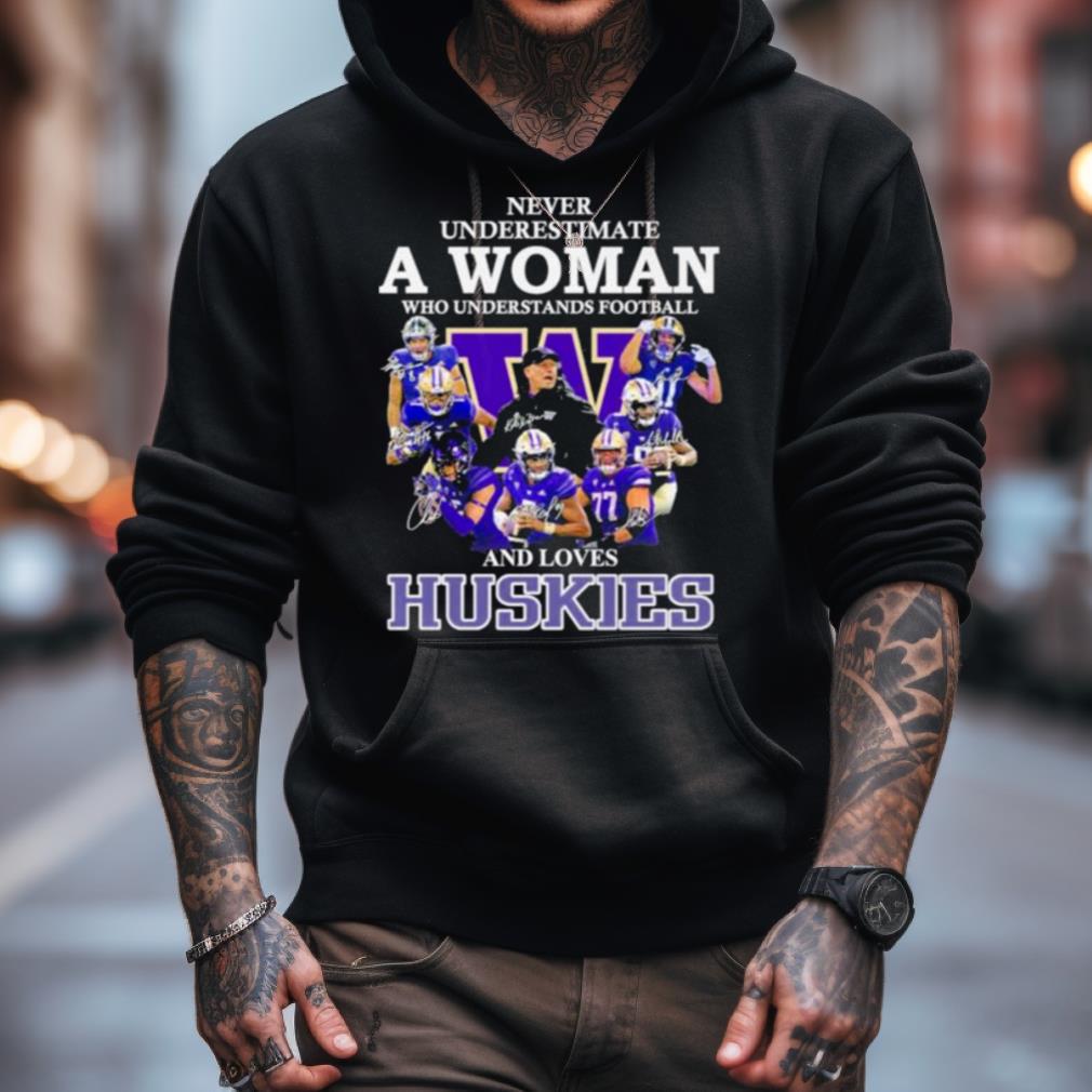 Original Never Underestimate A Woman Who Understands Football And Loves Huskies Shirt Original Never Underestimate A Woman Who Understands Football And Loves Huskies Shirt