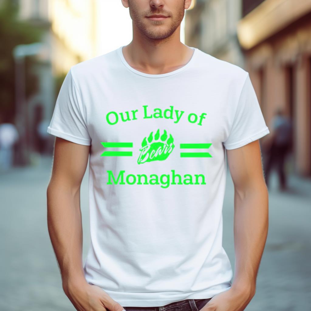 Our Lady Of Bears Monaghan Shirt