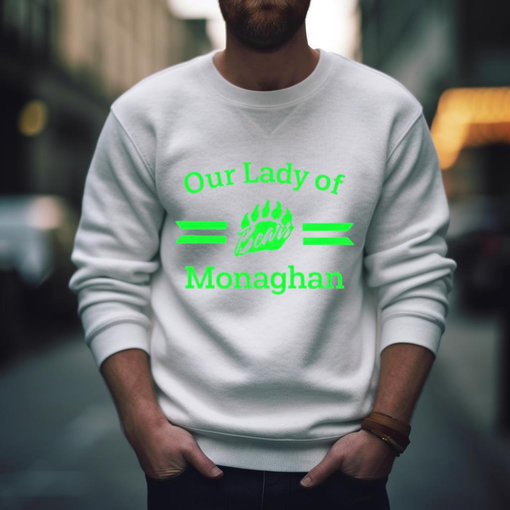 Our Lady Of Bears Monaghan Shirt