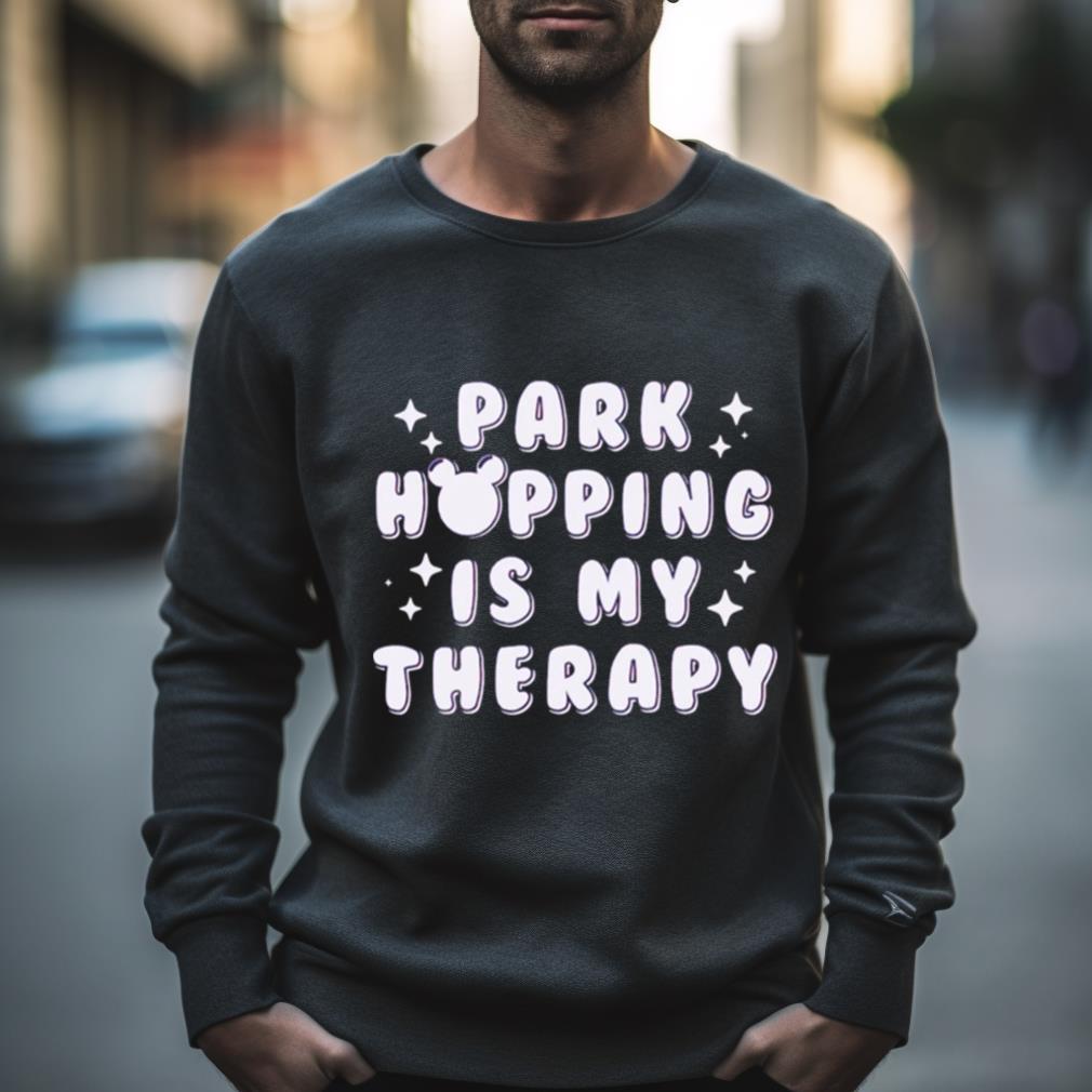 Park Hopping Is My Therapy Shirt