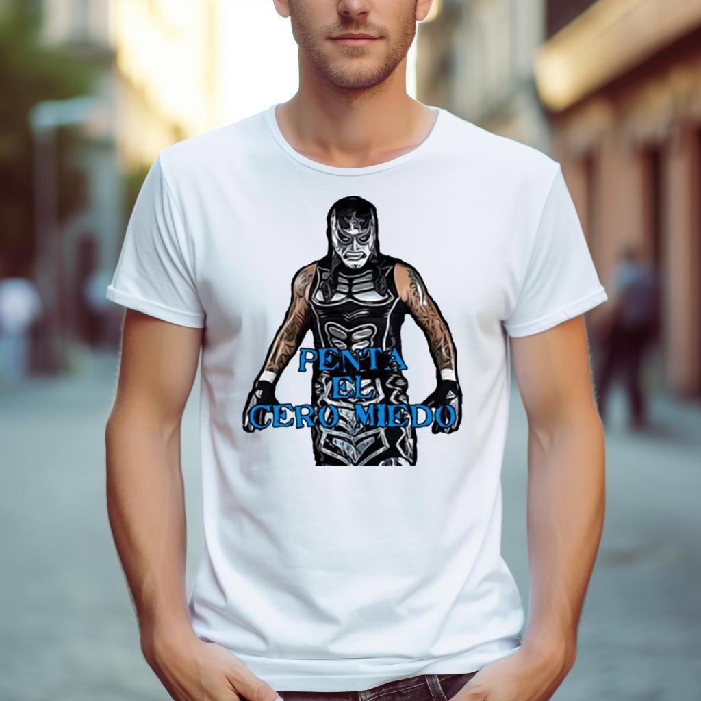Penta El Cero Zero Miedo Pentagon Jr Aew Wrestling Shirt