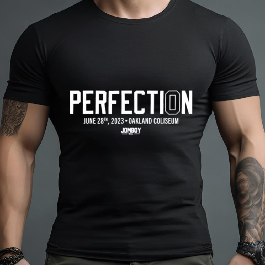 Perfection June 28Th 2023 Oakland Coliseum Shirt