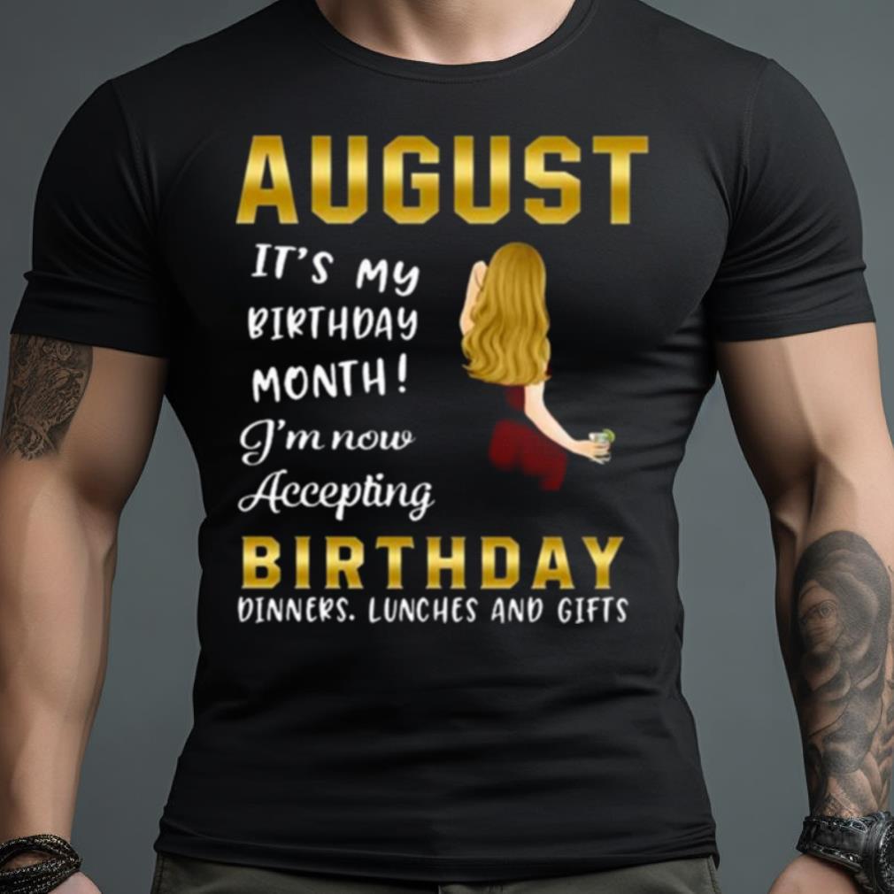 Personalized August Birthday It’S My Birthday Month 2023 Shirt