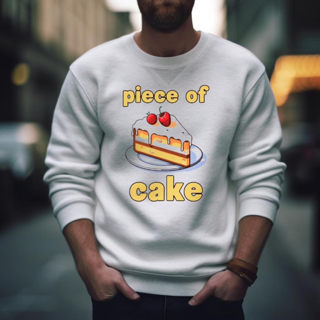Piece Of Cake Shirt