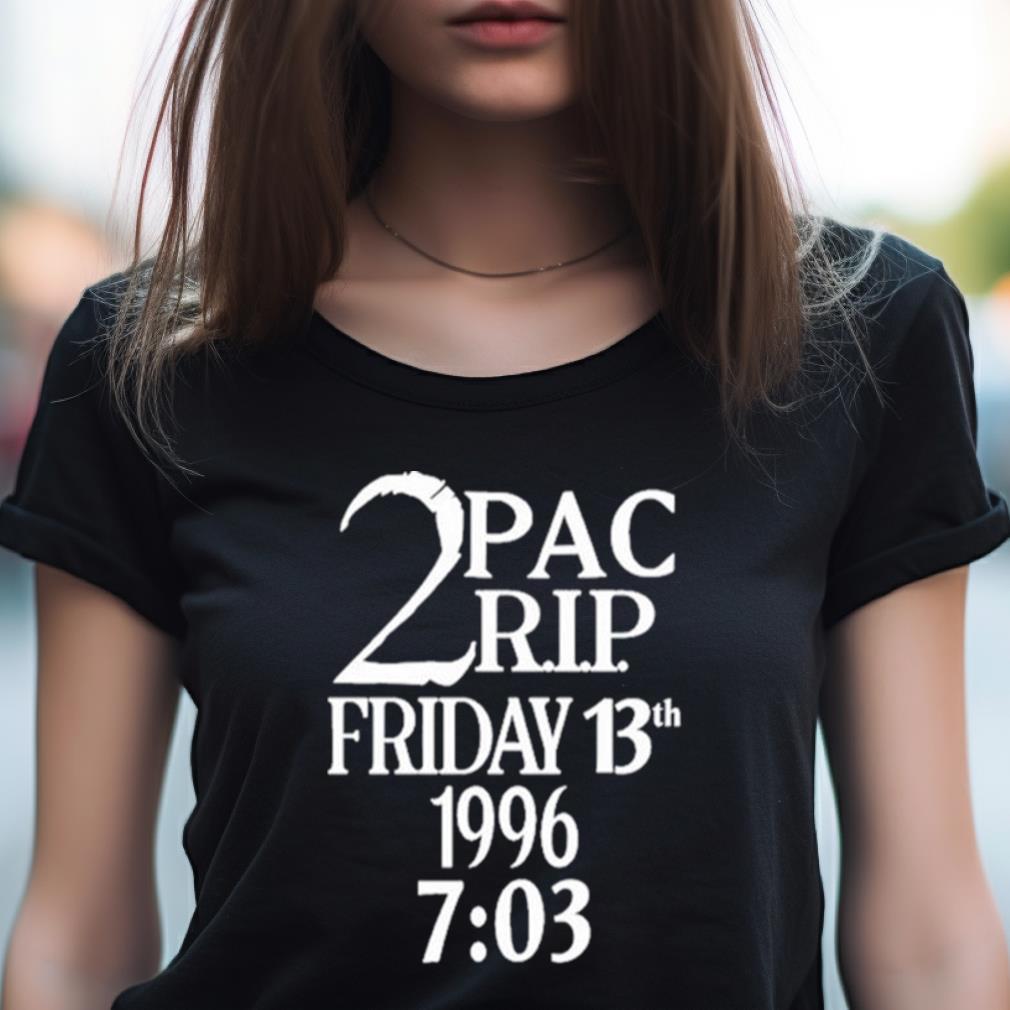 Pop Crave 2Pac Rip Friday 13Th 1996 7 03 Shirt Pop Crave 2Pac Rip Friday 13Th 1996 7 03 Shirt