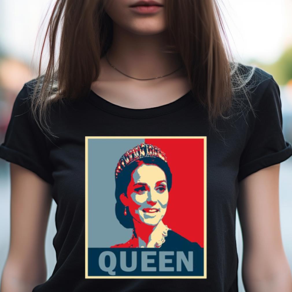 Queen Catherine Catherine Elizabeth Middleton Shirt Queen Catherine Catherine Elizabeth Middleton Shirt