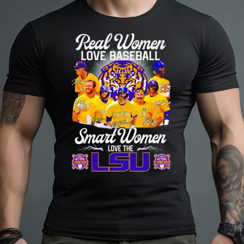 Real Women Love Baseball Smart Women Love The Lsu Signatures Shirt