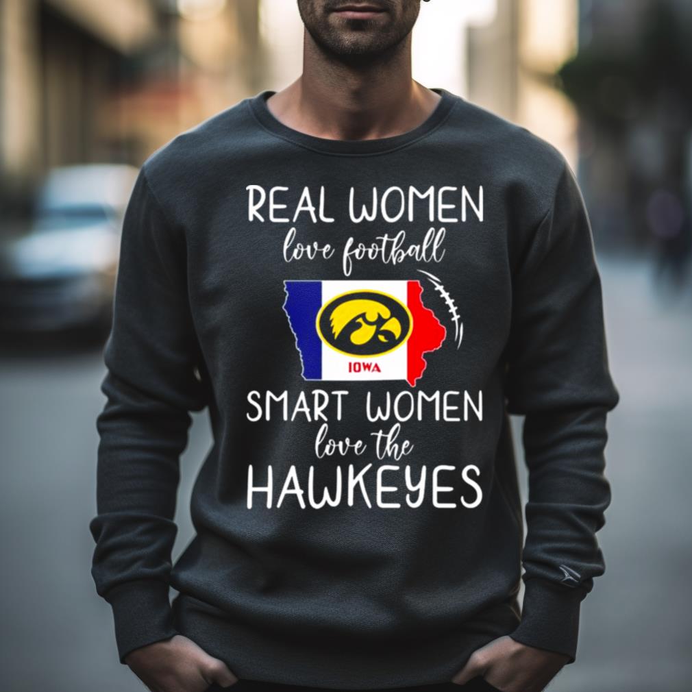 Real Women Love Football Smart Women Love The Hawkeyes 2023 Shirt