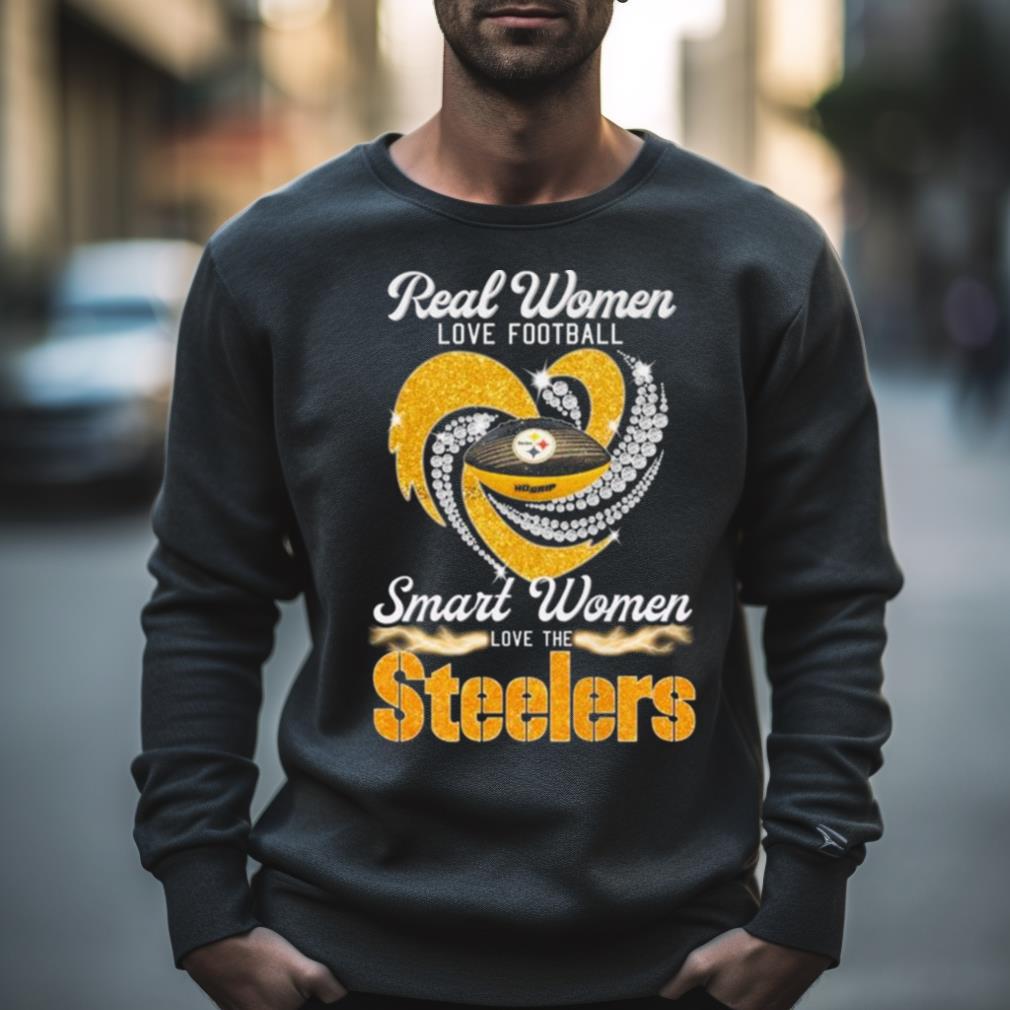 Real Women Love Football Smart Women Love The Pittsburgh Steelers Heart Diamond 2023 Shirt