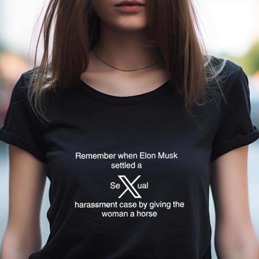 Remember When Elon Musk Settled A Sexual Harassment Case By Giving The Woman A Horse Shirt