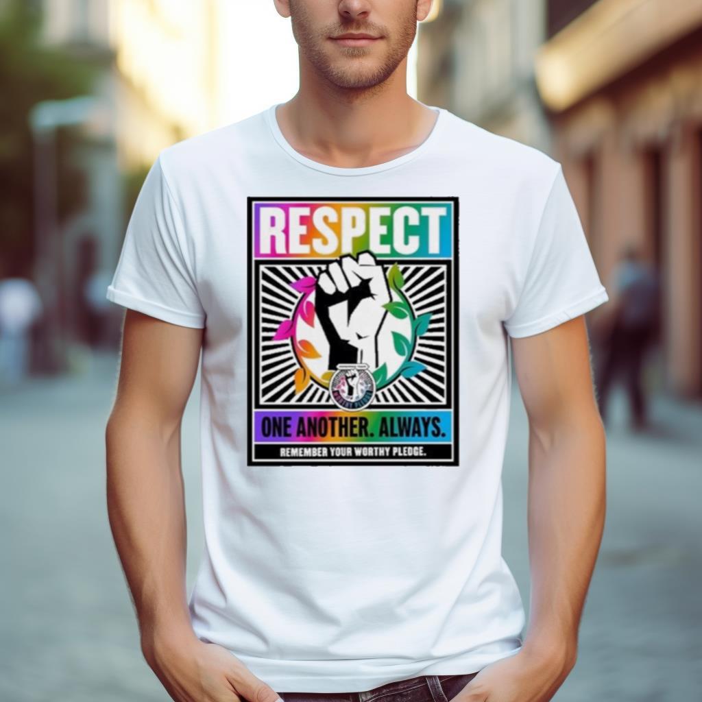 Respect One Another Always Shirt