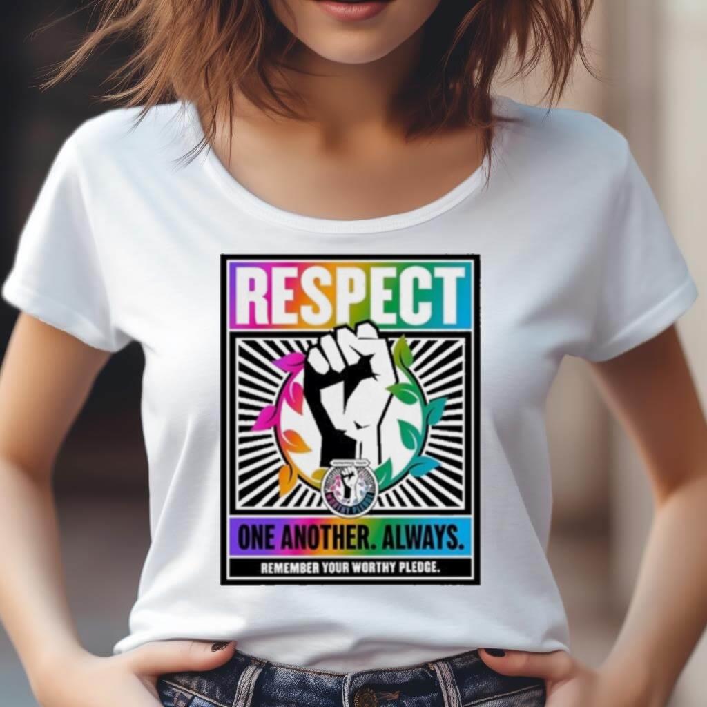 Respect One Another Always Shirt Respect One Another Always Shirt
