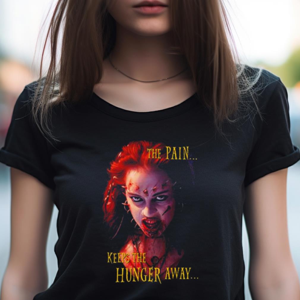 Return Of The Living Dead Iii Julie The Pain Keep The Hunger Away Shirt Return Of The Living Dead Iii Julie The Pain Keep The Hunger Away Shirt