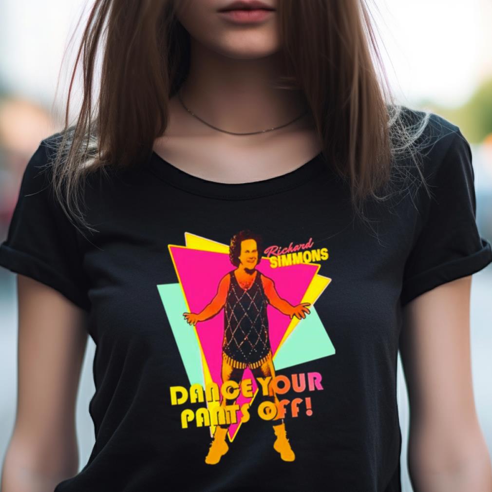 Richard Simmons Dance Your Pants Off Shirt Richard Simmons Dance Your Pants Off Shirt