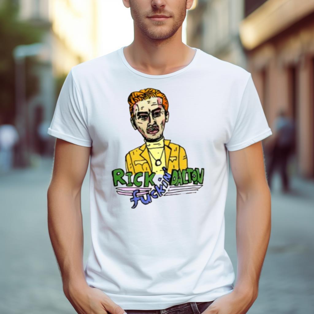Rick Dalton Funny Fanart Shirt