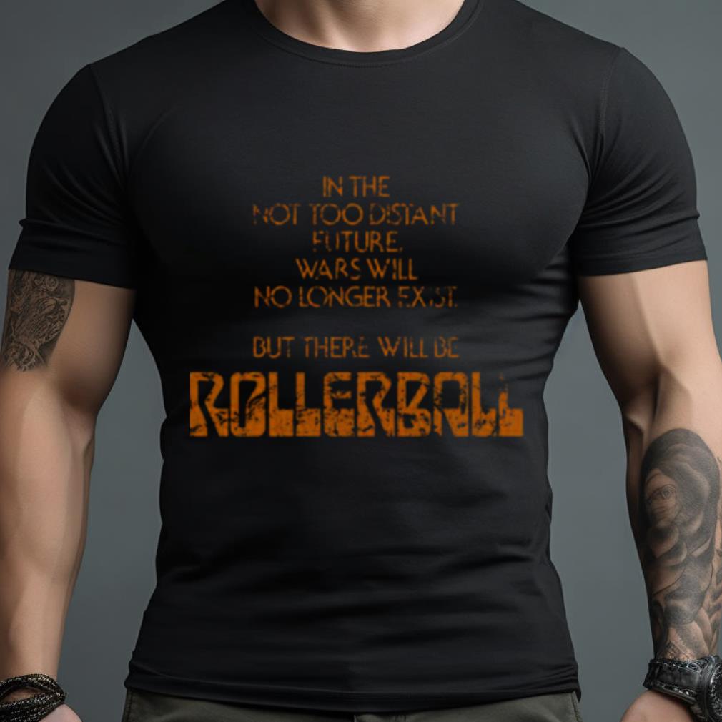 Rollerball – Movie Tag Line Gladiator Movie Shirt