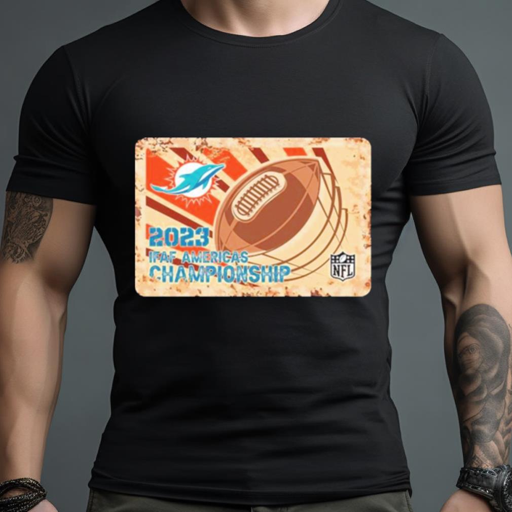 Rusty Metal Miami Dolphins 2023 Ifaf Americas Championship Nfl Logo Shirt