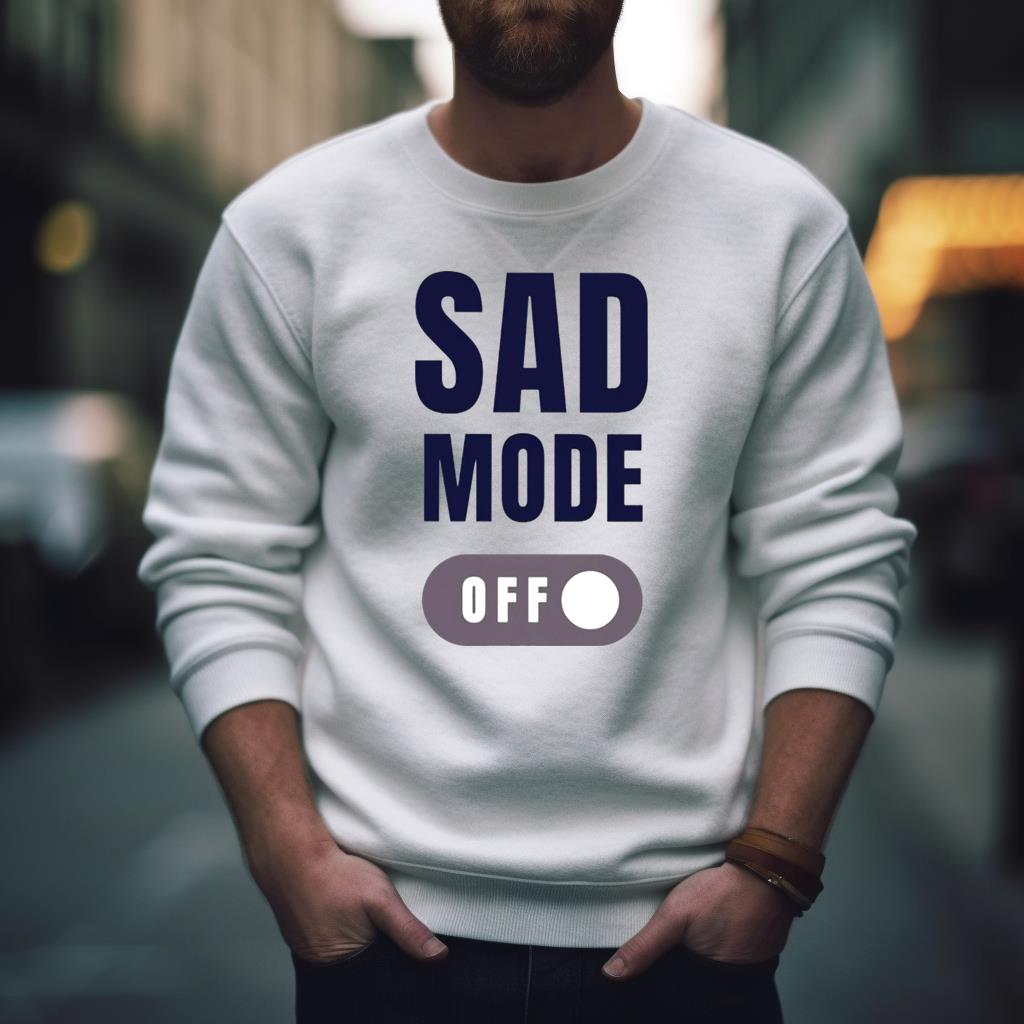 Sad Mode Off Shirt